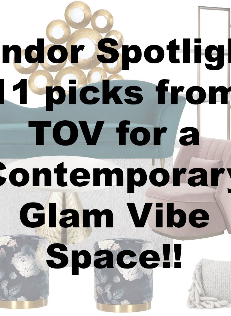 Vendor Spotlight 11 picks from Tov for a Contemporary Glam Vibe Space!!