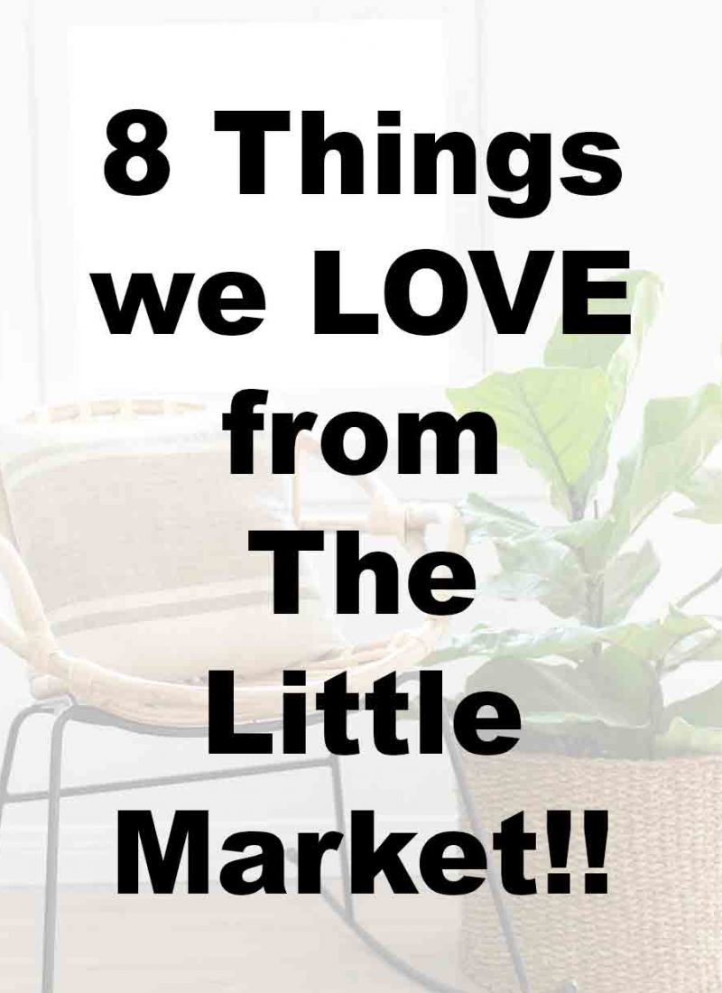 8 Things we LOVE from The Little Market!