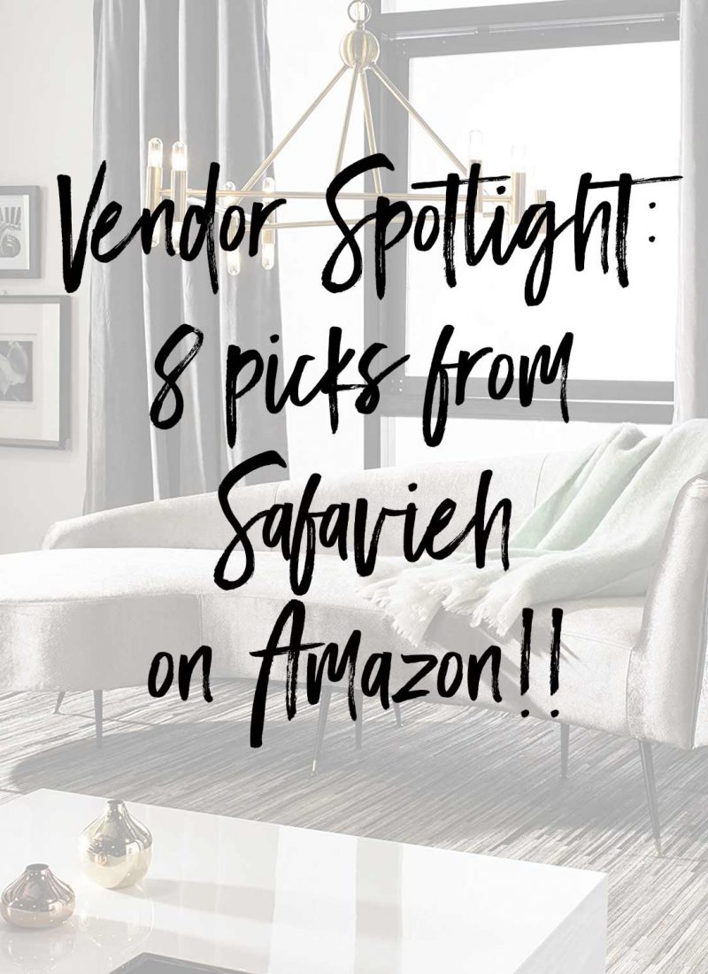 Vendor Spotlight 8 picks from Safavieh on Amazon!