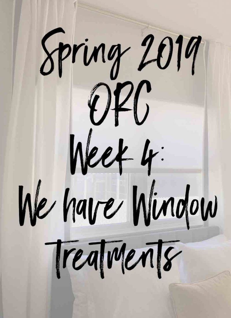 Spring 2019 One Room Challenge- Week 4: We have Window Treatments!!