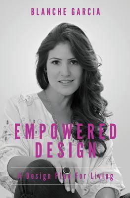 blanche-garcia-book-empowered-design